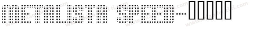 Metalista Speed字体转换
